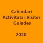 Calendari Activitats i Visites Guiades 2020